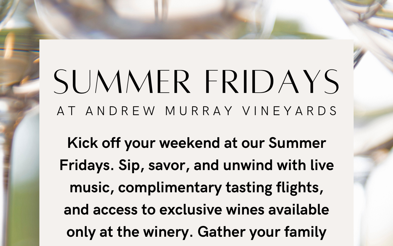 Andrew Murray Vineyards Summer Fridays